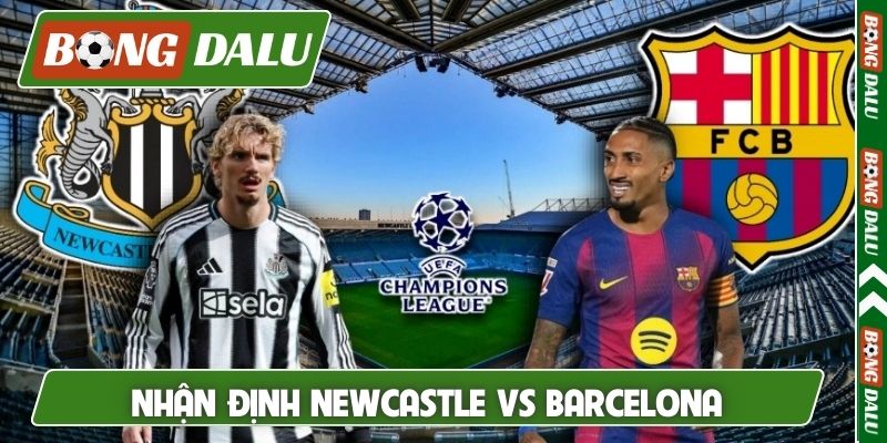 Nhận định Newcastle vs Barcelona, 03h00, 11/03, C1