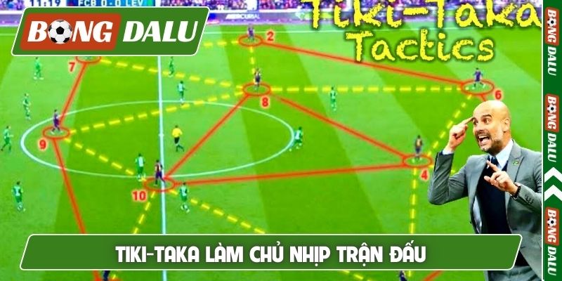 Tiki-taka làm chủ nhịp trận đấu